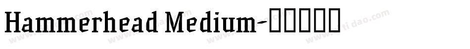 Hammerhead Medium字体转换